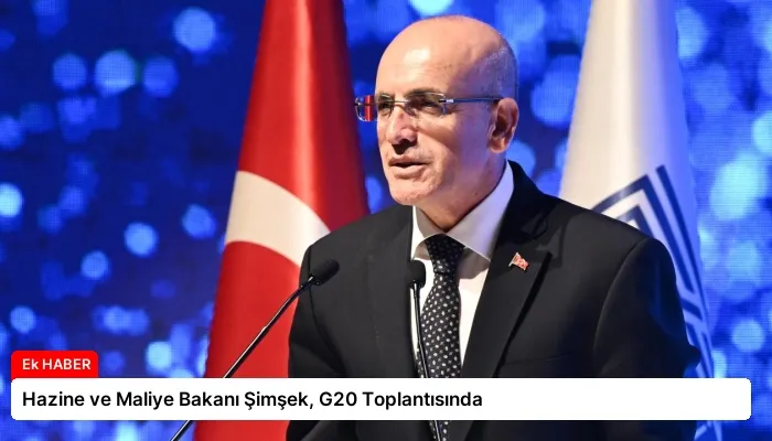 Hazine ve Maliye Bakanı Şimşek, G20 Toplantısında