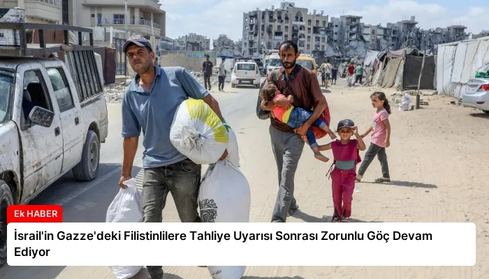 İsrail’in Gazze’deki Filistinlilere Tahliye Uyarısı Sonrası Zorunlu Göç Devam Ediyor