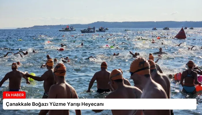 Çanakkale Boğazı Yüzme Yarışı Heyecanı