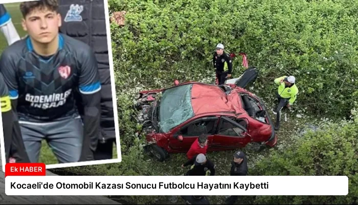 Kocaeli’de Otomobil Kazası Sonucu Futbolcu Hayatını Kaybetti