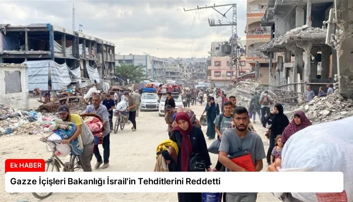 Gazze İçişleri Bakanlığı İsrail’in Tehditlerini Reddetti
