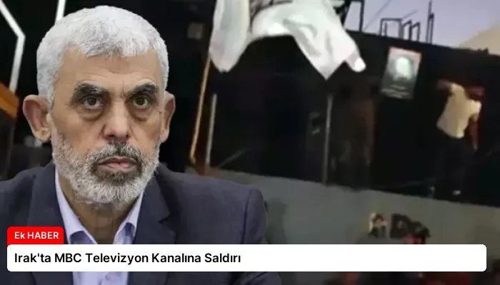 Irak’ta MBC Televizyon Kanalına Saldırı
