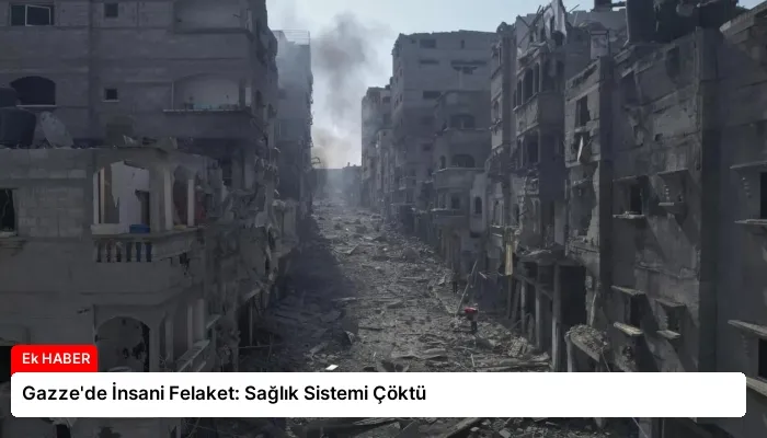 Gazze’de İnsani Felaket: Sağlık Sistemi Çöktü