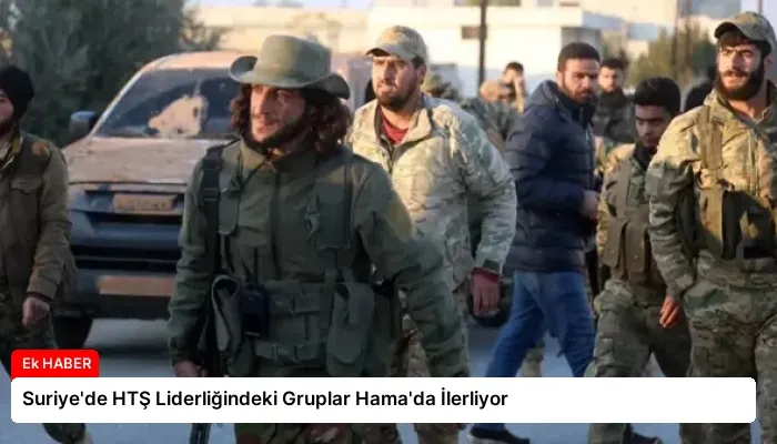 Suriye’de HTŞ Liderliğindeki Gruplar Hama’da İlerliyor