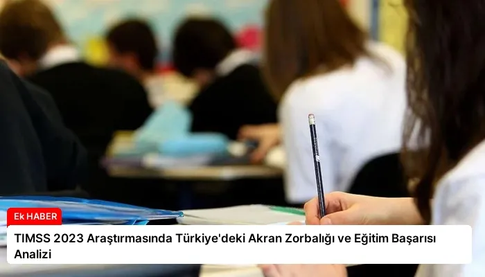 TIMSS 2023 Araştırmasında Türkiye’deki Akran Zorbalığı ve Eğitim Başarısı Analizi