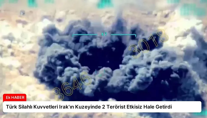 Türk Silahlı Kuvvetleri Irak’ın Kuzeyinde 2 Terörist Etkisiz Hale Getirdi