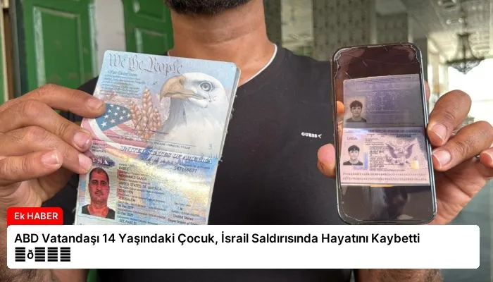 ABD Vatandaşı 14 Yaşındaki Çocuk, İsrail Saldırısında Hayatını Kaybetti ⏬👇