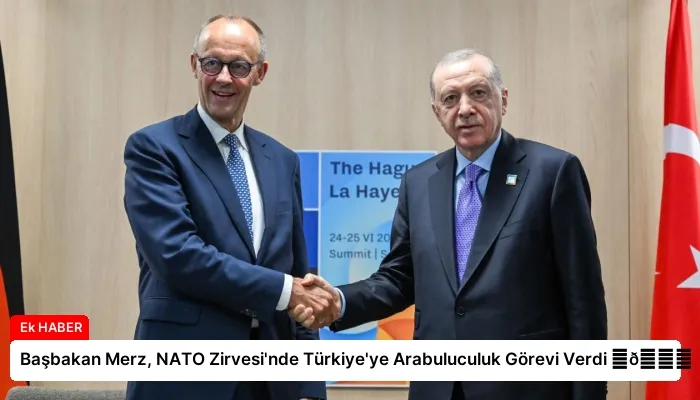 Başbakan Merz, NATO Zirvesi’nde Türkiye’ye Arabuluculuk Görevi Verdi ⏬👇