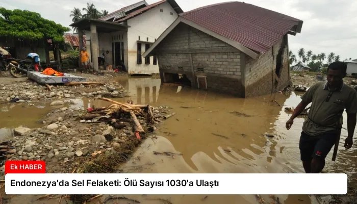 Endonezya’da Sel Felaketi: Ölü Sayısı 1030’a Ulaştı