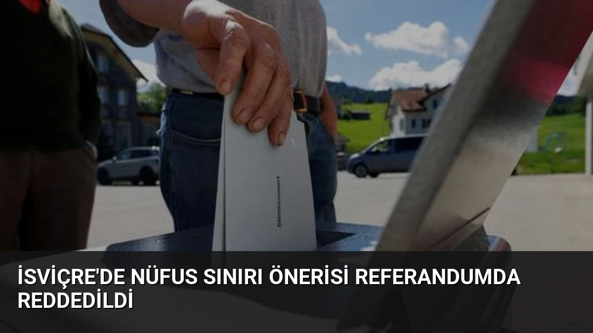 İsviçre’de Nüfus Sınırı Önerisi Referandumda Reddedildi