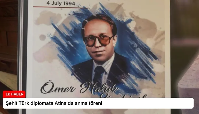 Şehit Türk diplomata Atina’da anma töreni