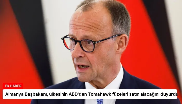 Almanya Başbakanı, ülkesinin ABD’den Tomahawk füzeleri satın alacağını duyurdu