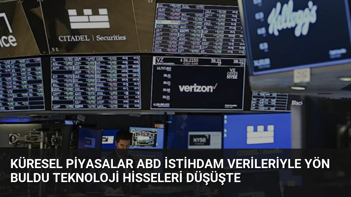 Küresel Piyasalar ABD İstihdam Verileriyle Yön Buldu Teknoloji Hisseleri Düşüşte