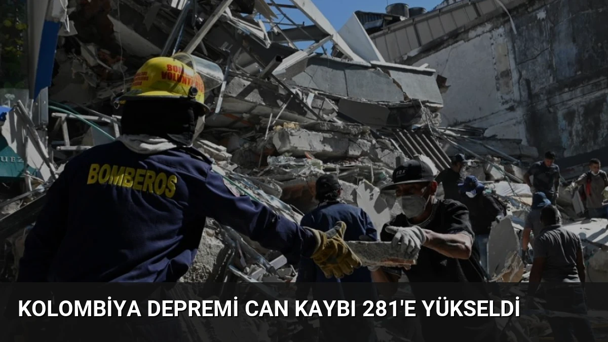 Kolombiya Depremi Can Kaybı 281’e Yükseldi