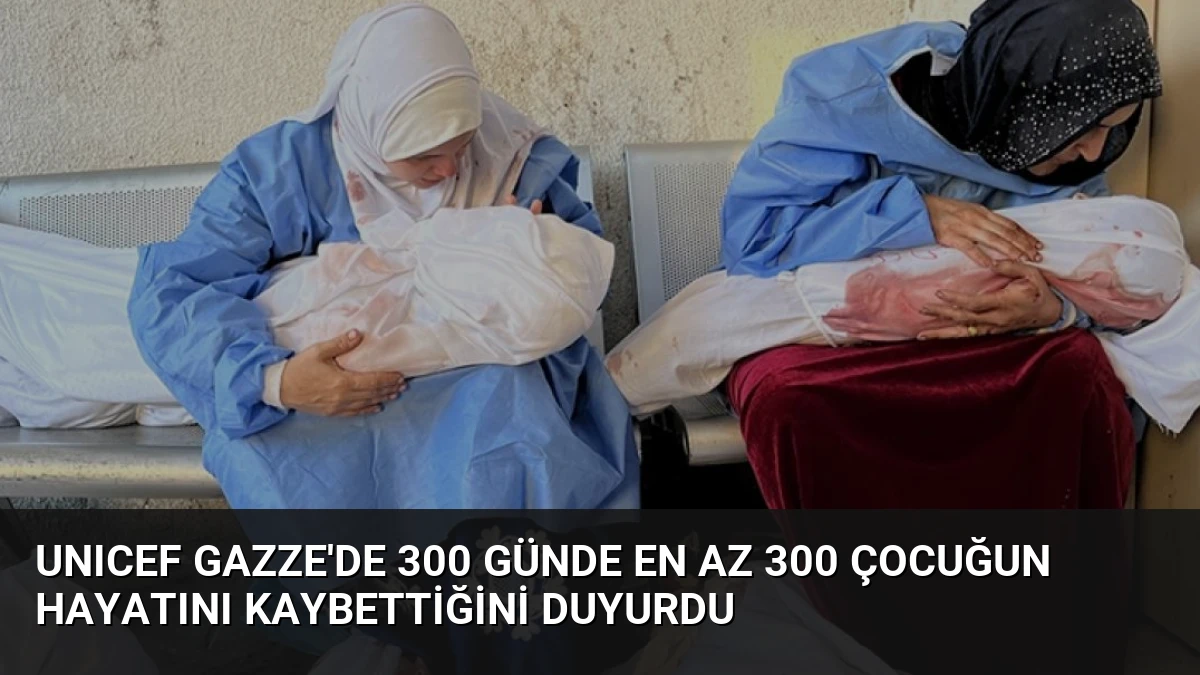 UNICEF Gazze’de 300 Günde En Az 300 Çocuğun Hayatını Kaybettiğini Duyurdu