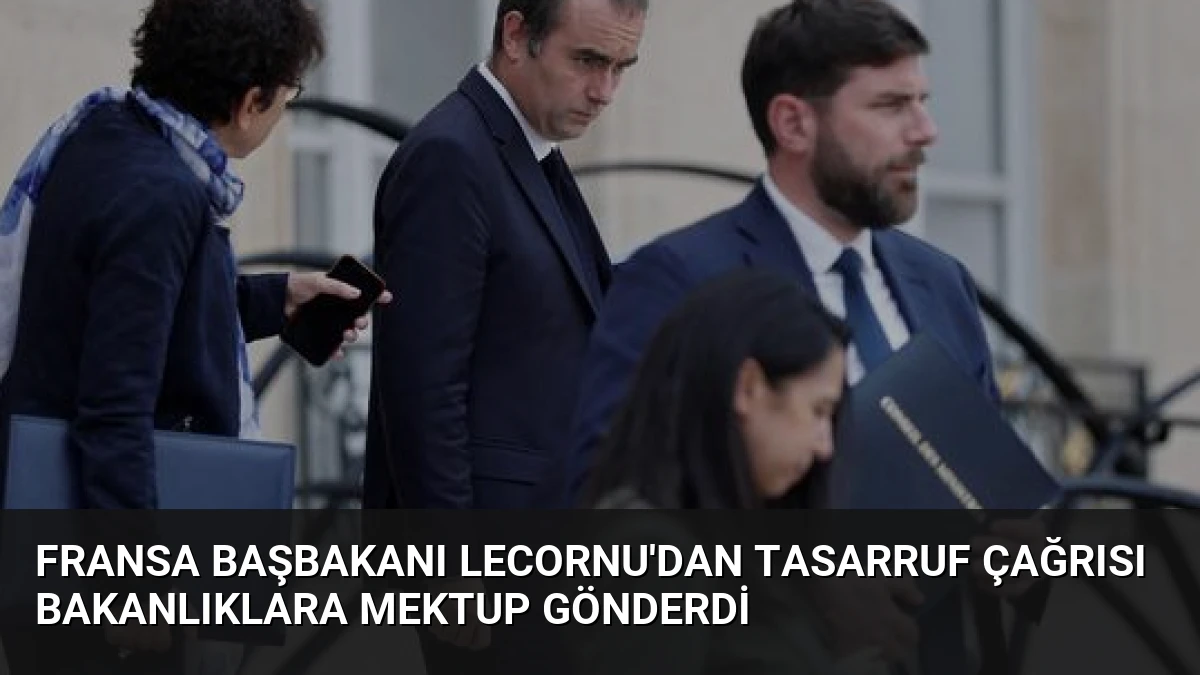 Fransa Başbakanı Lecornu’dan Tasarruf Çağrısı Bakanlıklara Mektup Gönderdi