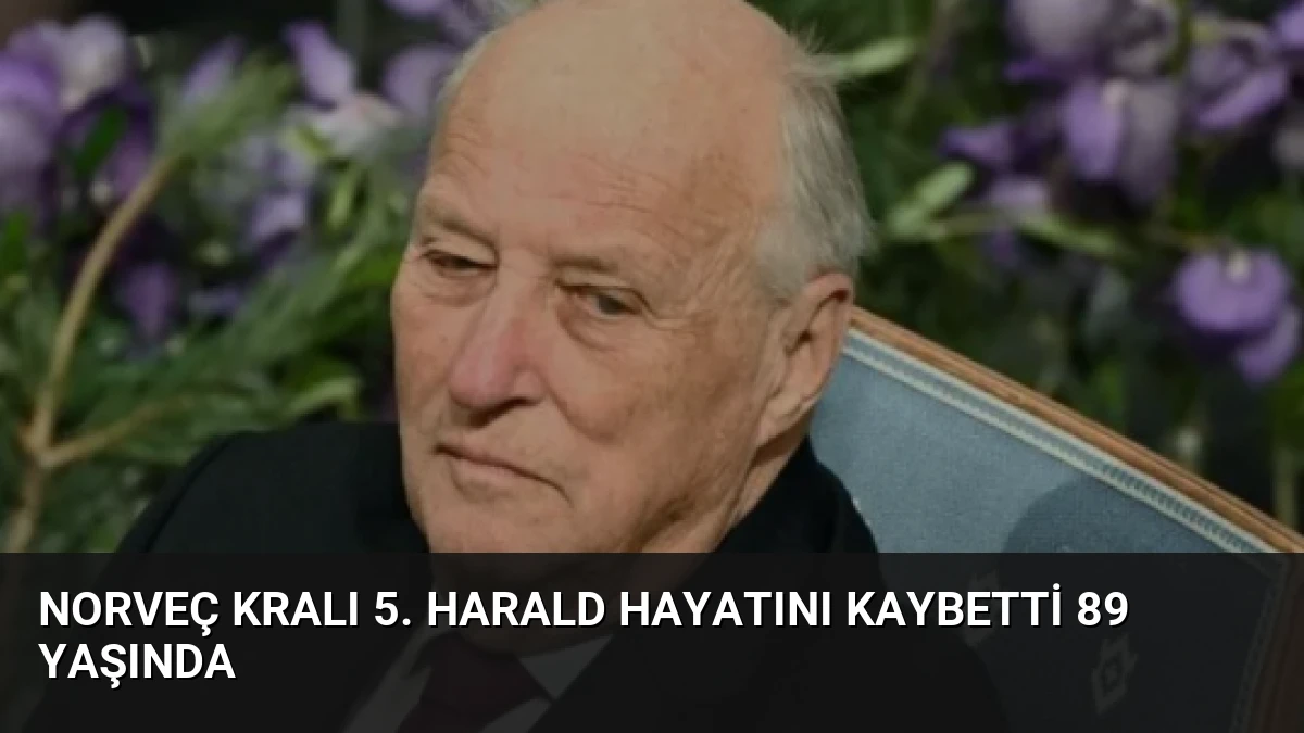 Norveç Kralı 5. Harald Hayatını Kaybetti 89 Yaşında